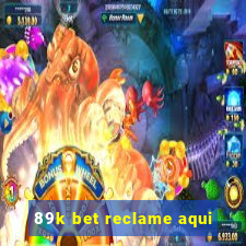 89k bet reclame aqui